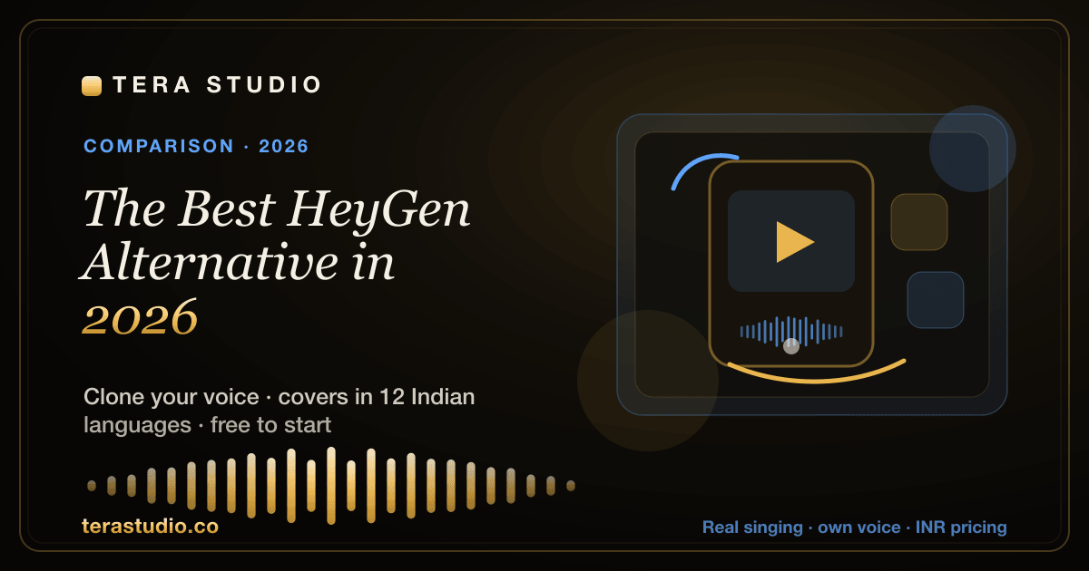 The Best HeyGen Alternative in 2026 (Cheaper, in INR, and It Sings) — Tera Studio
